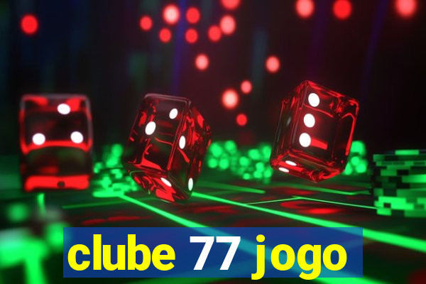 clube 77 jogo